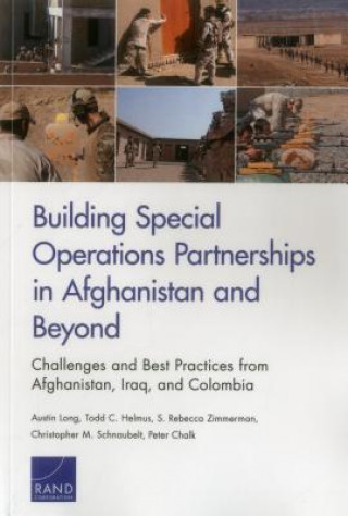 Kniha Building Special Operations Partnerships in Afghanistan and Beyond Austin Long