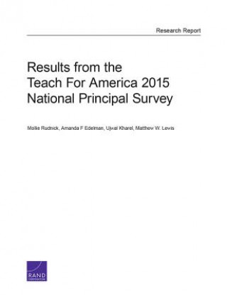 Könyv Results from the Teach for America 2015 National Principal Survey Mollie Rudnick