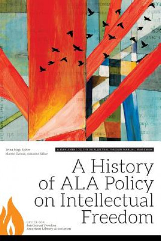 Könyv History of ALA Policy on Intellectual Freedom 
