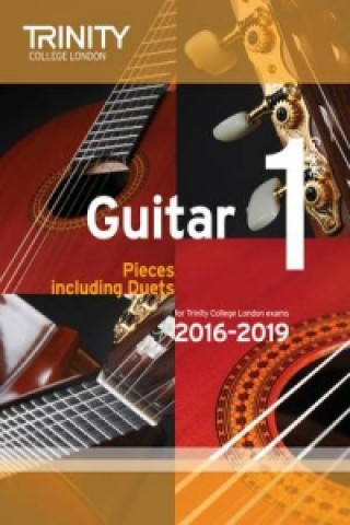 Tiskovina Trinity College London: Guitar Exam Pieces Grade 1 2016-2019 Trinity College London