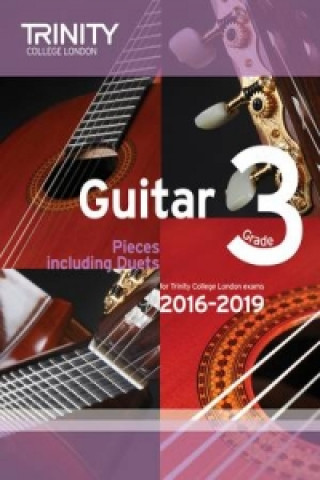 Tiskovina Trinity College London: Guitar Exam Pieces Grade 3 2016-2019 Trinity College London