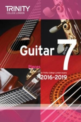Materiale tipărite Trinity College London: Guitar Exam Pieces Grade 7 2016-2019 Trinity College London