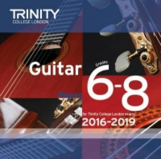 Audio Trinity College London: Guitar Exam Pieces CD Grades 6-8 2016-2019 Trinity College London