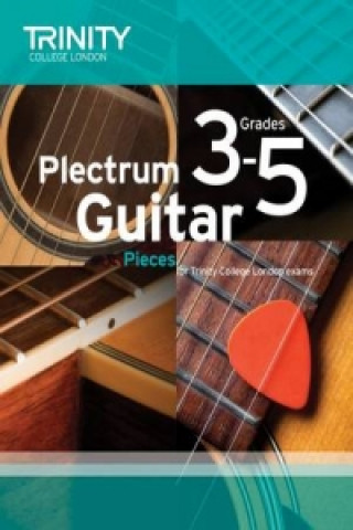 Tlačovina Plectrum Guitar Pieces Grades 3-5 Trinity College London