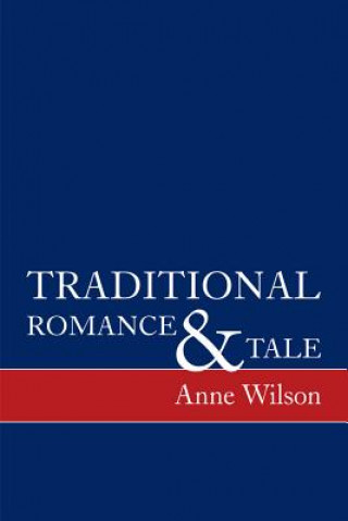 Kniha Traditional Romance and Tale Anne Deirdre Wilson
