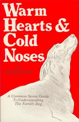 Book Warm Hearts & Cold Noses Ernie Smith