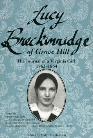 Book Lucy Breckinridge of Grove Hill Lucy Gilmer Breckinridge