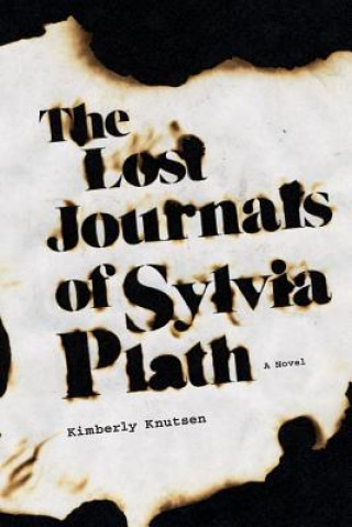 Carte Lost Journals of Sylvia Plath Kimberly Knutsen