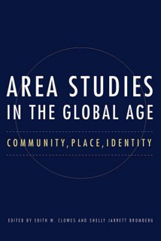 Kniha Area Studies in the Global Age Edith W. Clowes