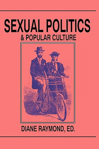 Könyv Sexual Politics and Popular Culture Diane Christine Raymond
