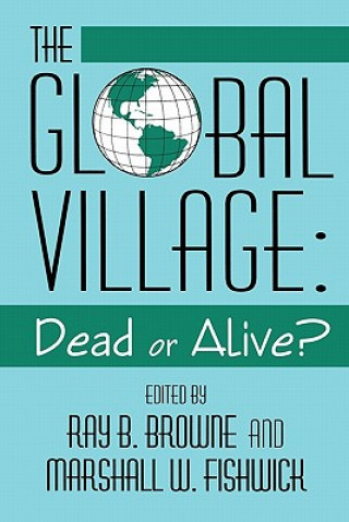 Libro Global Village Dead Or Alive Browne & Fishwick