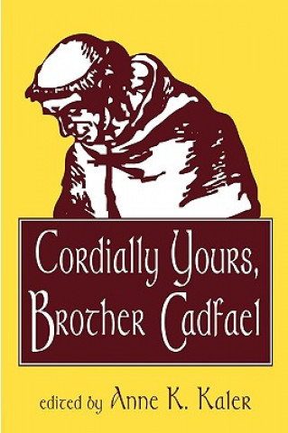 Книга Cordially Yours, Brother Cadfael Anne K. Kaler