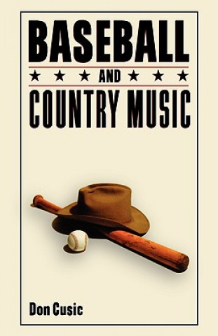 Knjiga Baseball and Country Music Don Cusic