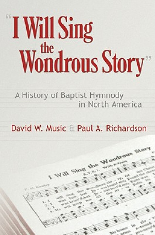 Kniha I Will Sing the Wondrous Story Paul Richardson