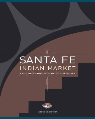 Kniha Santa Fe Indian Market Bruce Bernstein