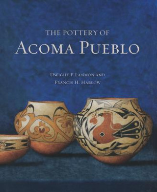 Książka Pottery of Acoma Pueblo Dwight P. Lanmon