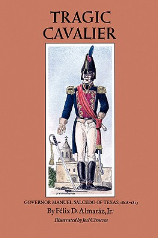 Knjiga Tragic Cavalier Almaraz- F
