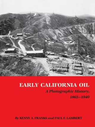 Książka Early California Oil Kenny Arthur Franks