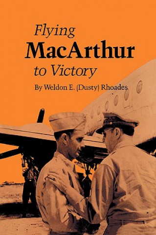 Könyv Flying Macarthur To Victory E. ""Dusty"" Rhoades