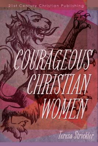 Książka Courageous Christian Women TERESA STRICKLER