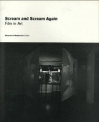 Carte Scream and Scream Again: Film in Art Museum of Modern Art