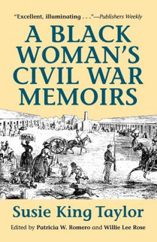 Kniha Black Woman's Civil War Memories Susie King-Taylor