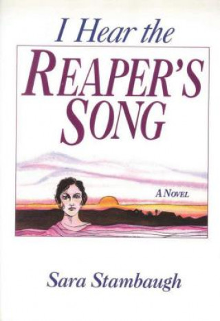 Boek I HEAR THE REAPER S SONG STAMBAUGH  SARA