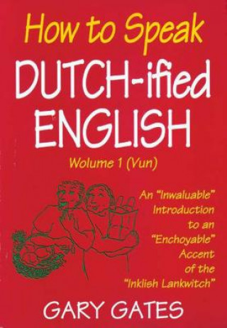 Carte HOW TO SPEAK DUTCH IFIED ENGLISH GATES  GARY