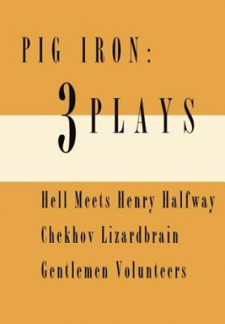 Buch Pig Iron: 3 Plays Pig Iron Theatre Co.