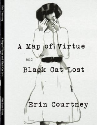 Könyv Map of Virtue and Black Cat Lost Erin Courtney