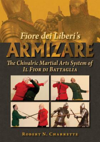 Książka Fiore dei Liberi's Armizare Robert N. Charrette