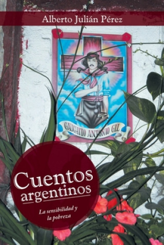 Книга Cuentos argentinos ALBERTO JULI P REZ