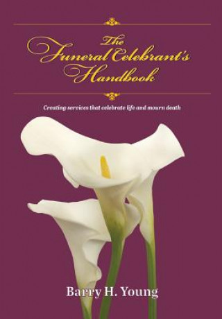 Kniha Funeral Celebrant's Handbook Barry H Younh