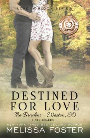 Könyv Destined for Love (Love in Bloom: The Bradens) MELISSA FOSTER