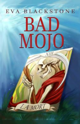 Книга Bad Mojo Eva Blackstone