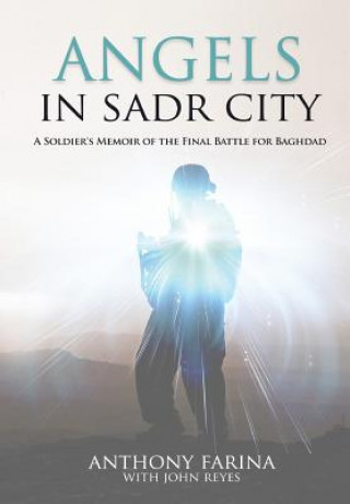 Книга Angels in Sadr City ANTHONY S FARINA