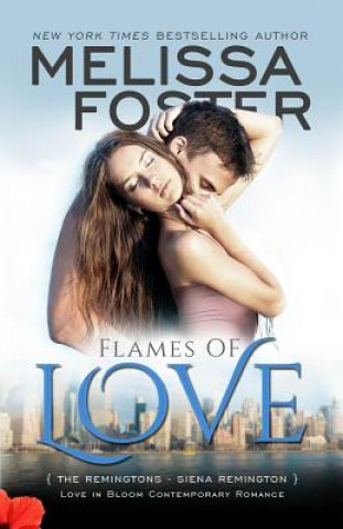 Carte Flames of Love (Love in Bloom: The Remingtons) MELISSA FOSTER