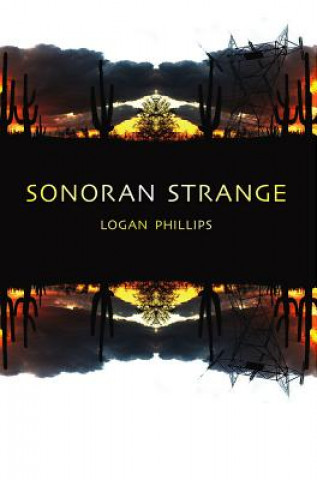 Kniha Sonoran Strange Logan Phillips