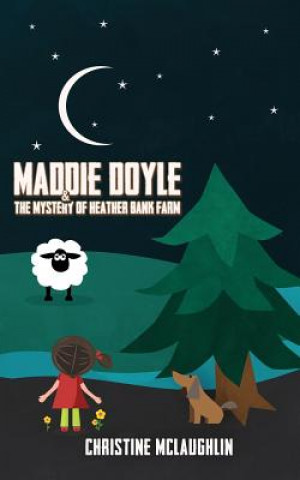 Kniha Maddie Doyle and the Mystery of Heather Bank Farm Christine McLaughlin