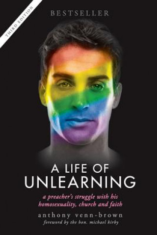 Carte Life of Unlearning Anthony Venn-Brown