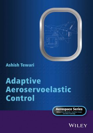 Kniha Adaptive Aeroservoelastic Control Ashish Tewari