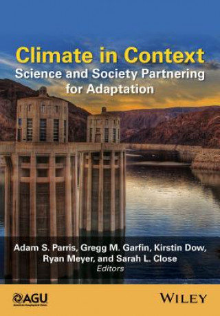 Könyv Climate in Context - Science and Society Partnering For Adaptation Adam Parris