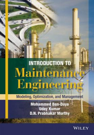 Book Introduction to Maintenance Engineering - Modelling, Optimization and Management Mohamed Ben-Daya