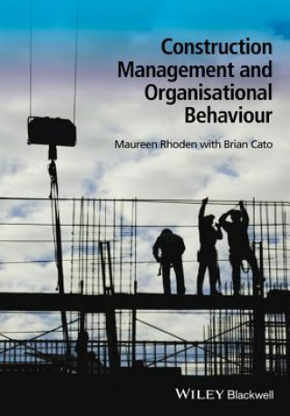 Kniha Construction Management and Organisational Behaviour Maureen Rhoden