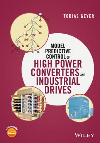 Carte Model Predictive Control of High Power Converters and Industrial Drives Tobias Geyer