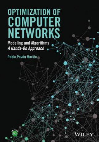 Kniha Optimization of Computer Networks - Modeling and Algorithms - A Hands-On Approach Pablo P. Marino