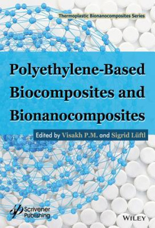 Buch Polyethylene-based Biocomposites and Bionanocomposites Visakh P. M.