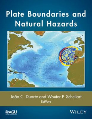 Könyv Plate Boundaries and Natural Hazards Joao Duarte