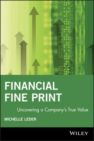Könyv Financial Fine Print - Uncovering a Company's True Value Michelle Leder