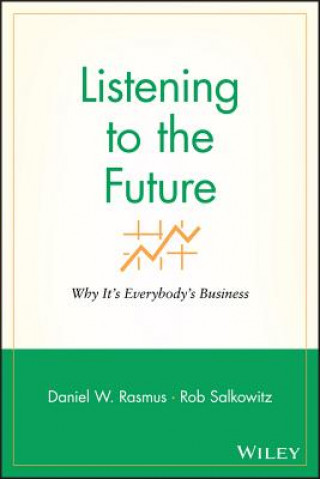 Buch Listening to the Future Daniel W. Rasmus